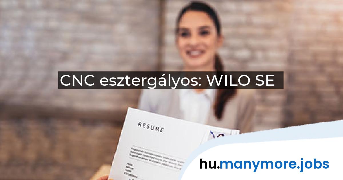 CNC esztergályos: WILO SE | manymore.jobs