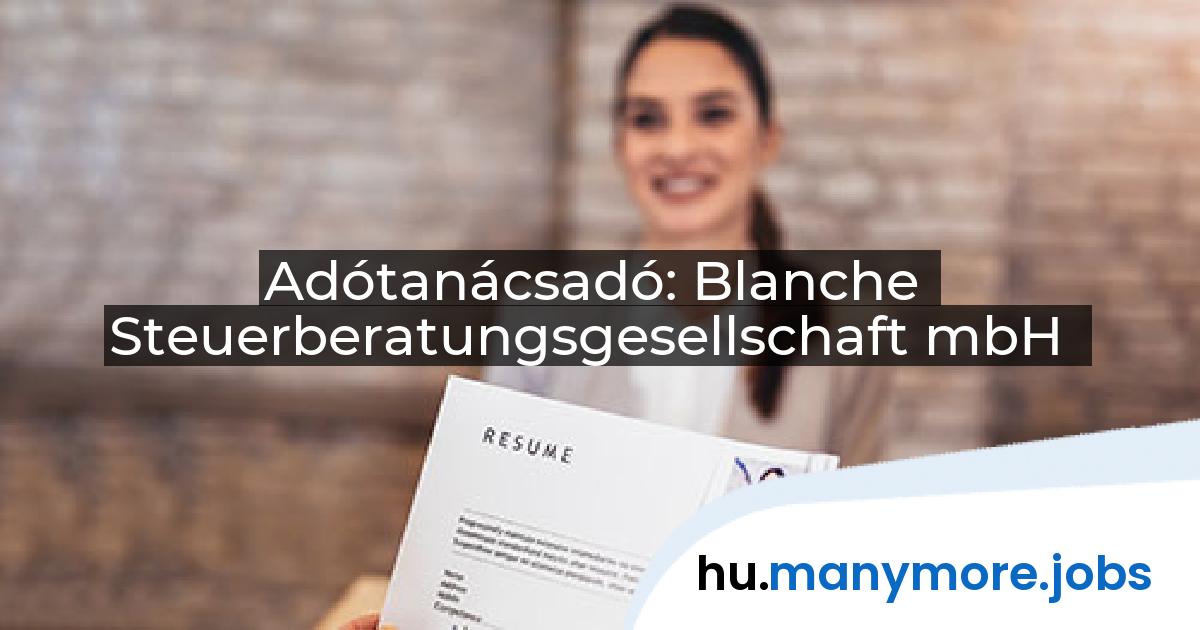 Adótanácsadó: Blanche Steuerberatungsgesellschaft mbH | manymore.jobs