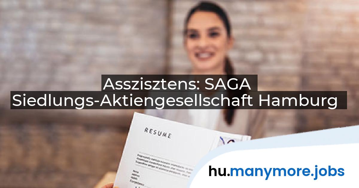 Asszisztens: SAGA Siedlungs-Aktiengesellschaft Hamburg | manymore.jobs