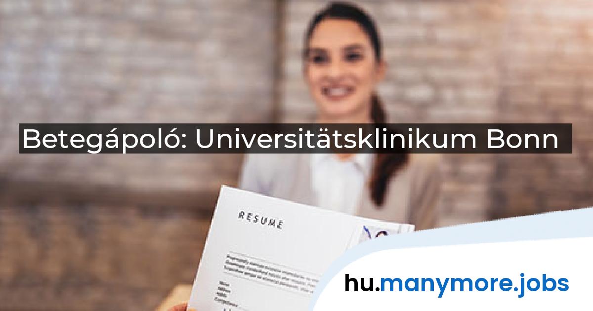 Betegápoló: Universitätsklinikum Bonn | manymore.jobs