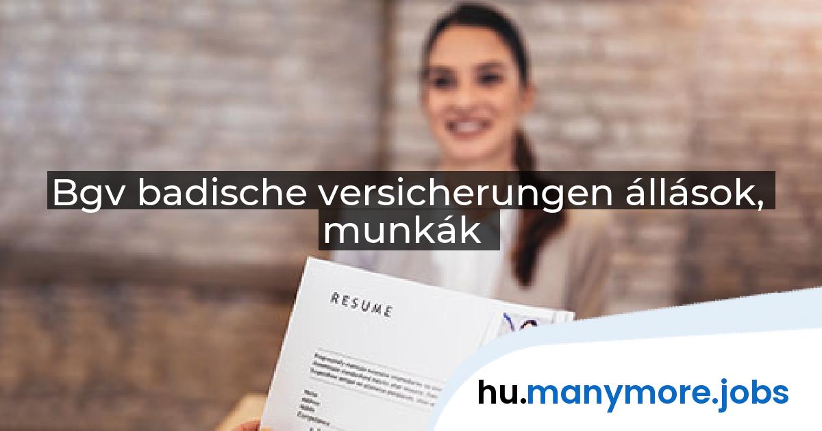 Bgv badische versicherungen állások, munkák | manymore.jobs