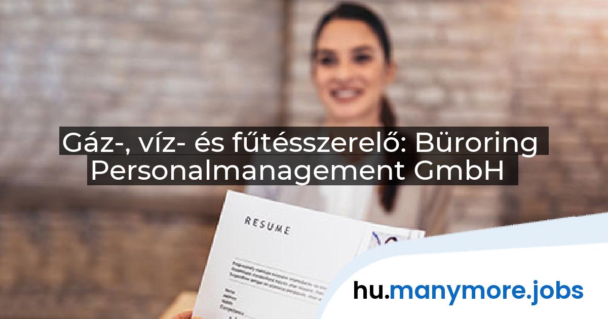 Gáz-, víz- és fűtésszerelő: Büroring Personalmanagement GmbH | manymore.jobs