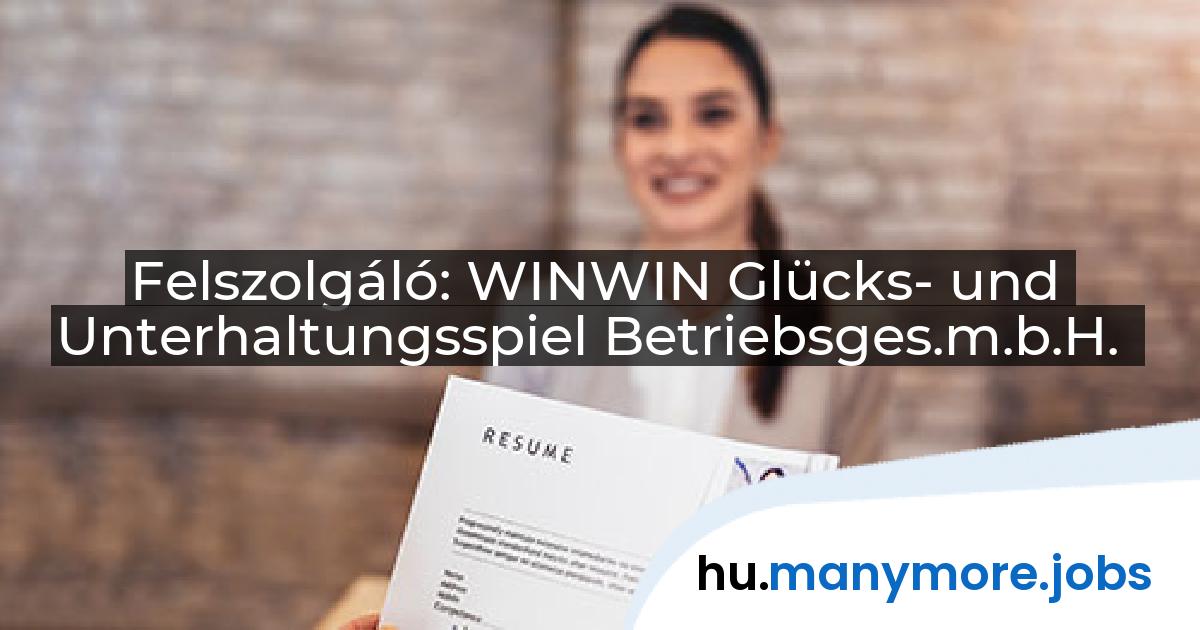 Felszolgáló: WINWIN Glücks- und Unterhaltungsspiel Betriebsges.m.b.H. | manymore.jobs