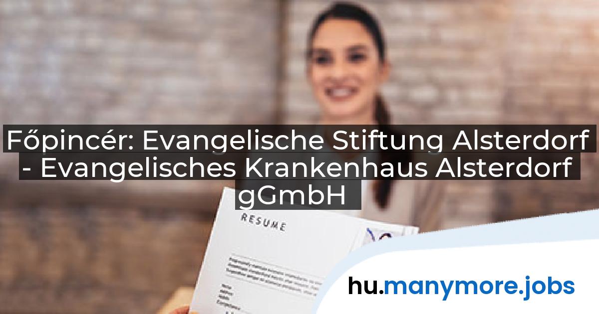 Főpincér: Evangelische Stiftung Alsterdorf - Evangelisches Krankenhaus Alsterdorf gGmbH | manymore.jobs