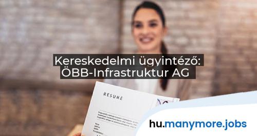Kereskedelmi ügyintéző: ÖBB-Infrastruktur AG | manymore.jobs