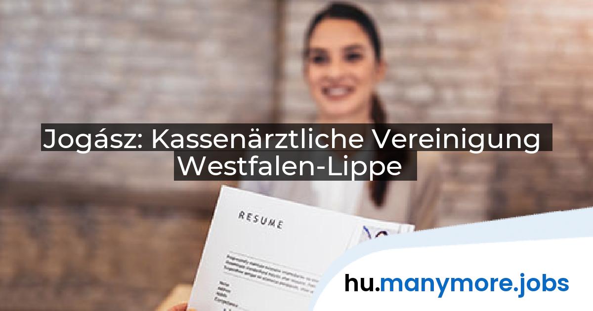 Jogász: Kassenärztliche Vereinigung Westfalen-Lippe | manymore.jobs