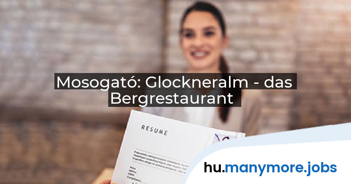 Mosogató: Glockneralm - das Bergrestaurant | manymore.jobs