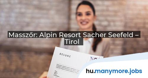 Masszőr: Alpin Resort Sacher Seefeld – Tirol | manymore.jobs