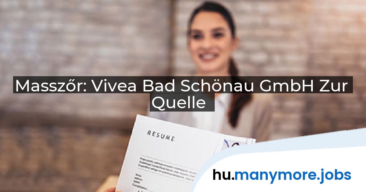 Masszőr: Vivea Bad Schönau GmbH Zur Quelle | manymore.jobs