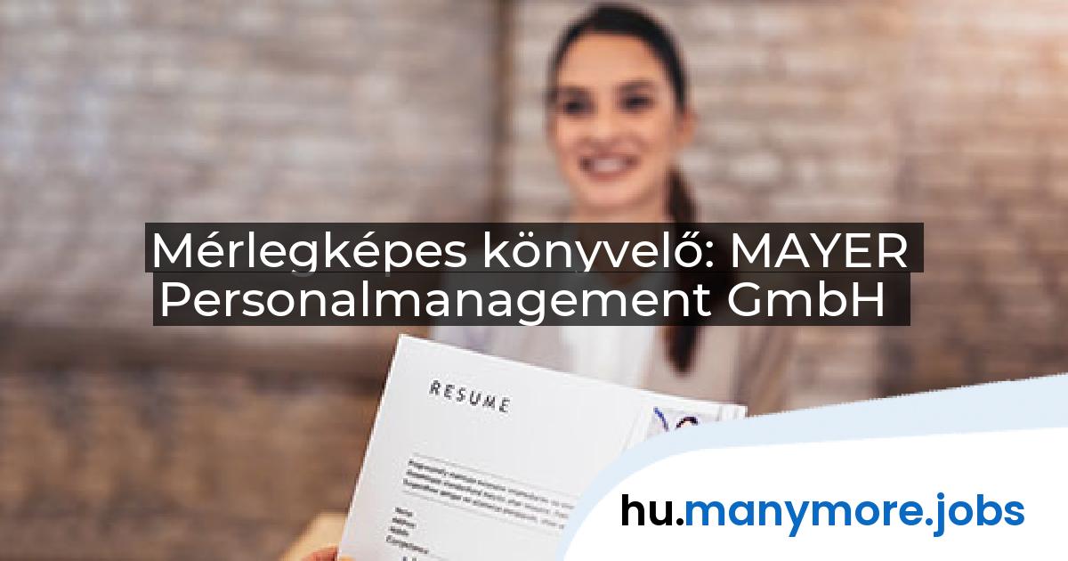 Mérlegképes könyvelő: MAYER Personalmanagement GmbH | manymore.jobs