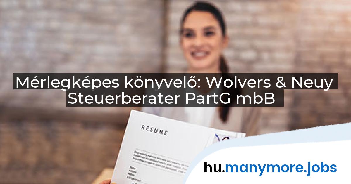 Mérlegképes könyvelő: Wolvers & Neuy Steuerberater PartG mbB | manymore.jobs