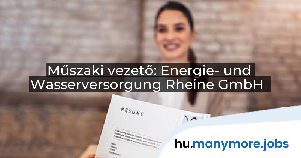 Műszaki vezető: Energie- und Wasserversorgung Rheine GmbH | manymore.jobs