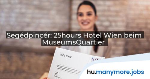 Segédpincér: 25hours Hotel Wien beim MuseumsQuartier | manymore.jobs