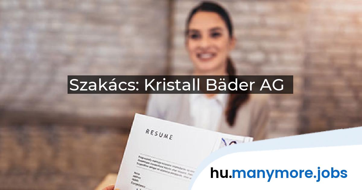 Szakács: Kristall Bäder AG | manymore.jobs