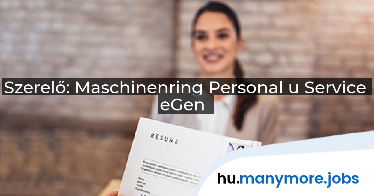 Szerelő: Maschinenring Personal u Service eGen | manymore.jobs