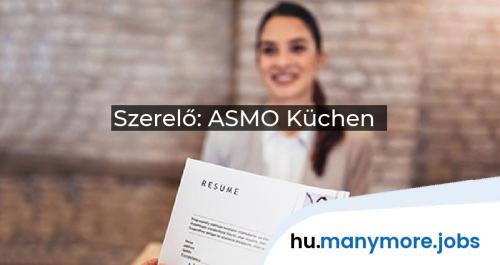 Szerelő: ASMO Küchen | manymore.jobs