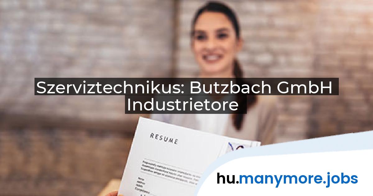 Szerviztechnikus: Butzbach GmbH Industrietore | manymore.jobs