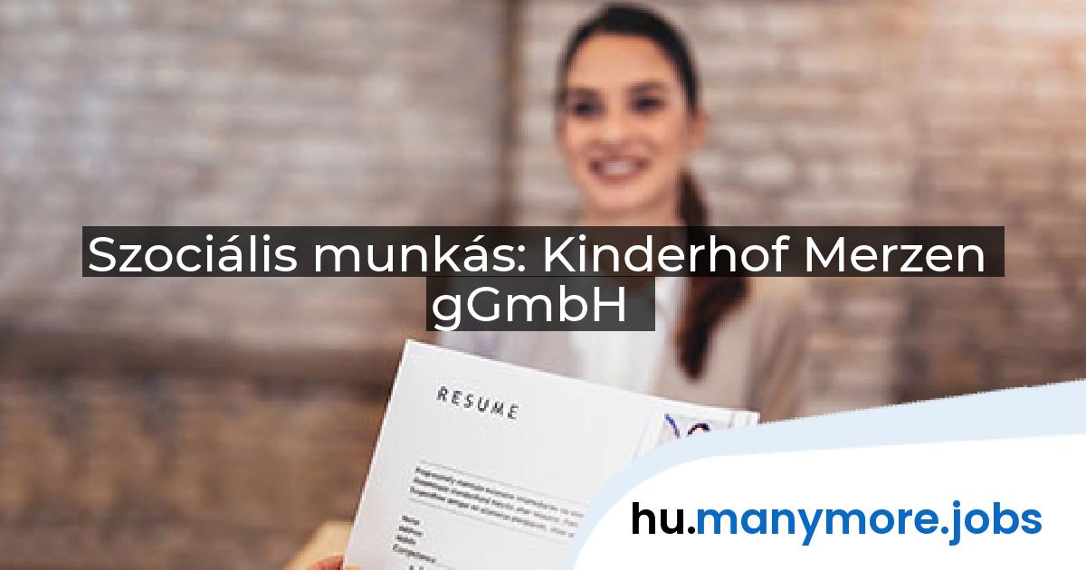 Szociális munkás: Kinderhof Merzen gGmbH | manymore.jobs