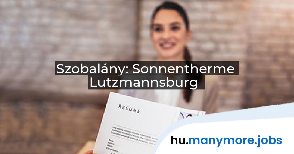 Szobalány: Sonnentherme Lutzmannsburg | manymore.jobs