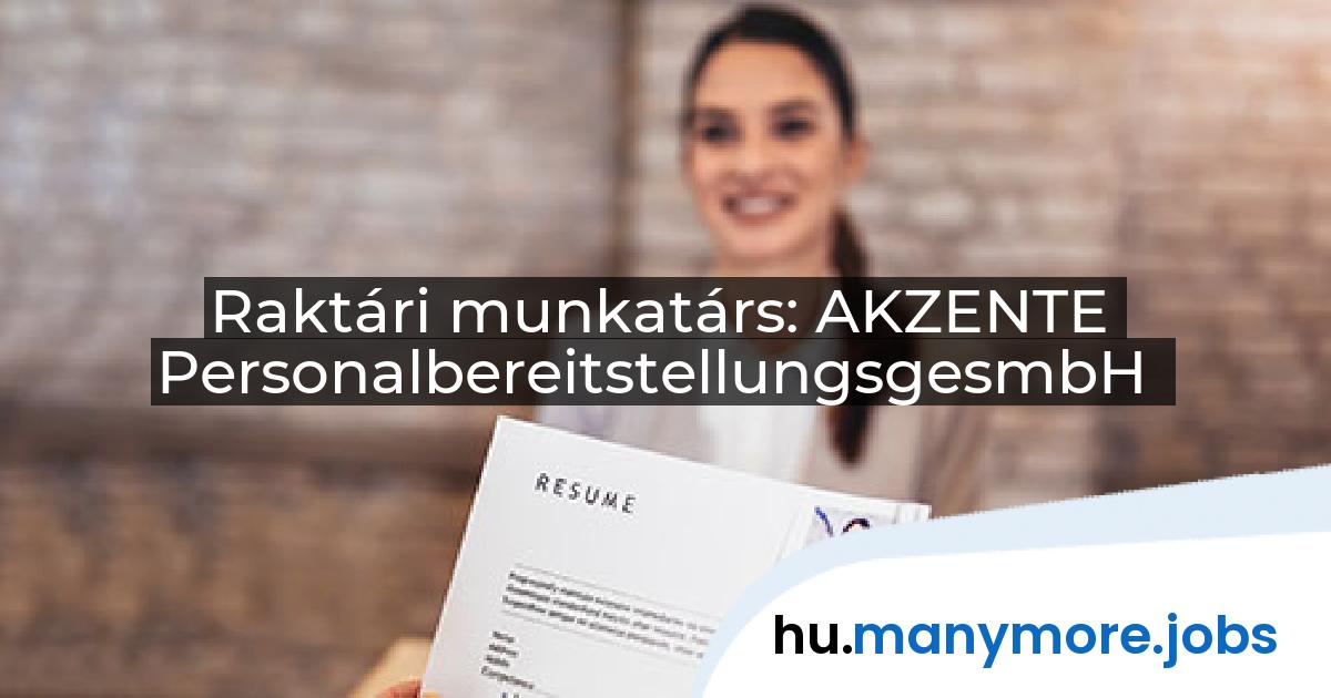 Raktári munkatárs: AKZENTE PersonalbereitstellungsgesmbH | manymore.jobs