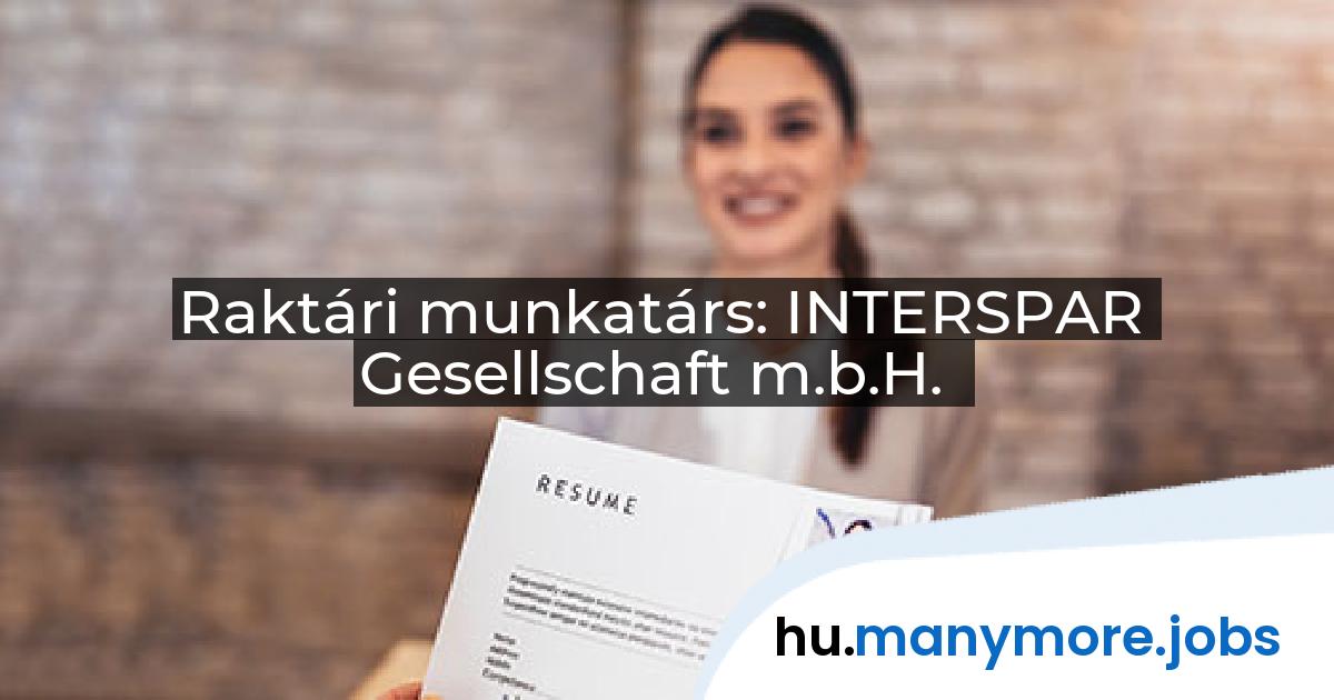 Raktári munkatárs: INTERSPAR Gesellschaft m.b.H. | manymore.jobs