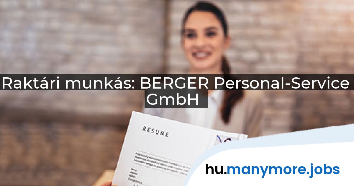 Raktári munkás: BERGER Personal-Service GmbH | manymore.jobs