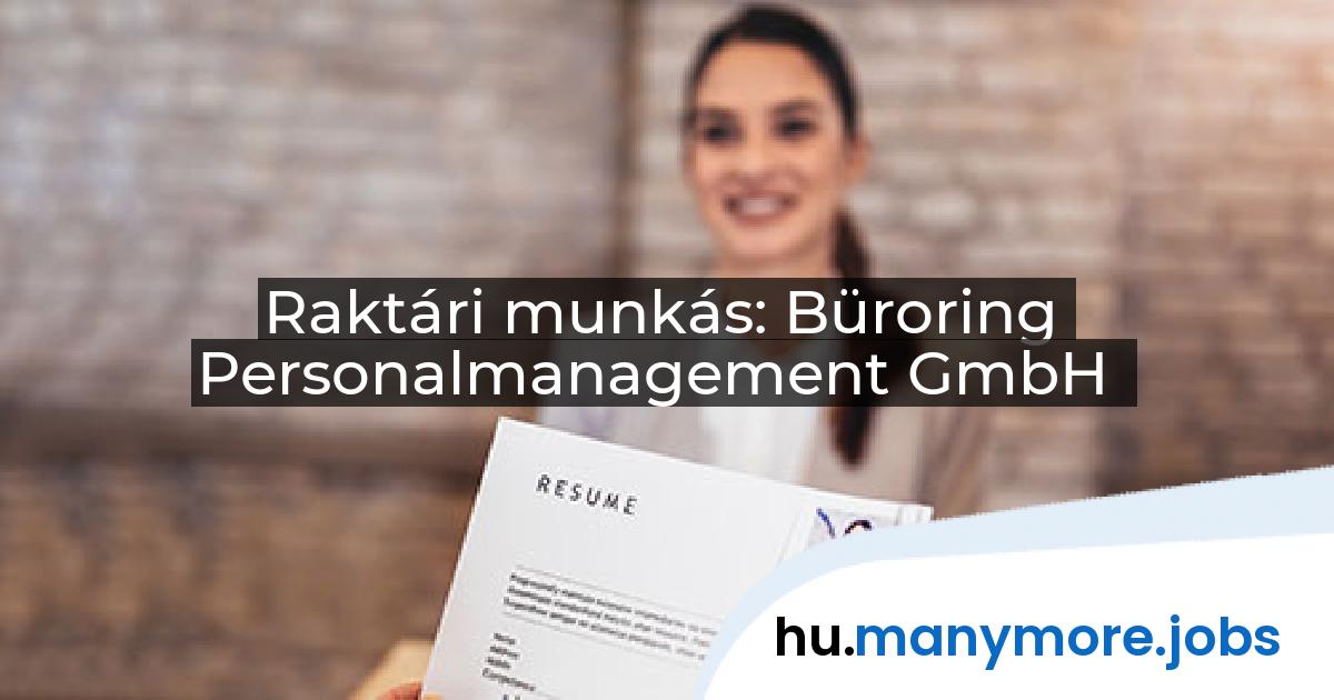 Raktári munkás: Büroring Personalmanagement GmbH | manymore.jobs