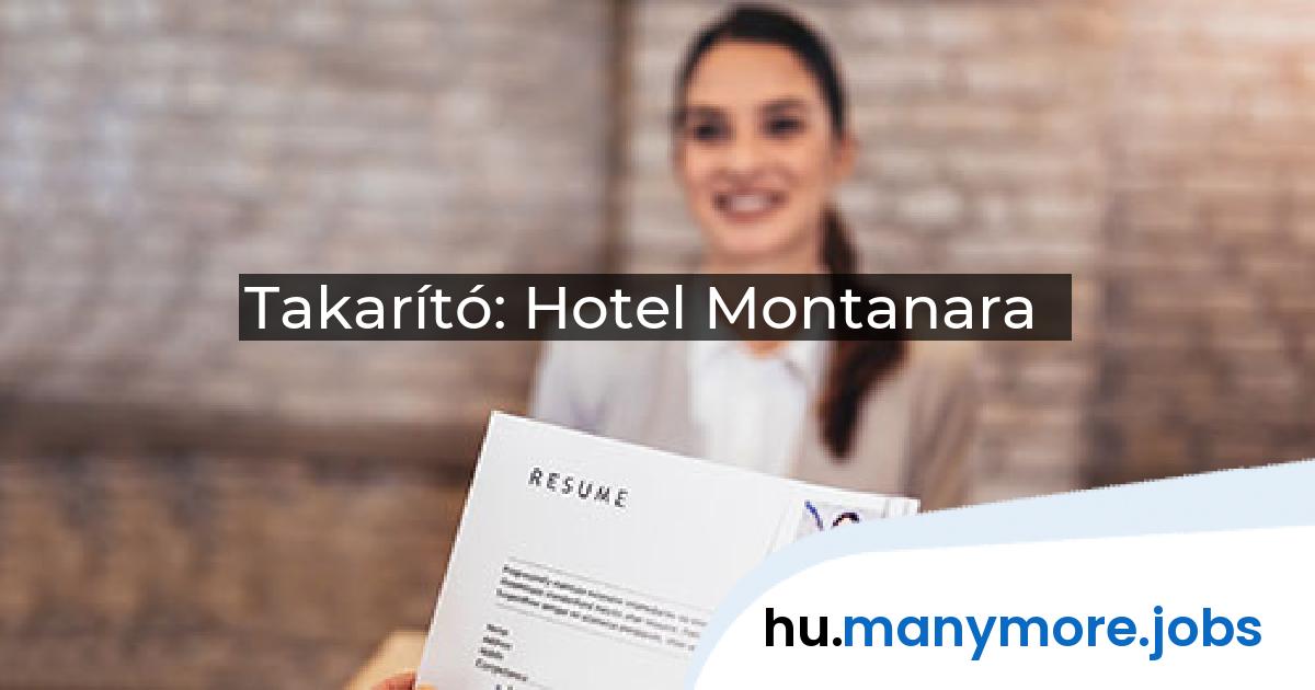 Takarító: Hotel Montanara | manymore.jobs