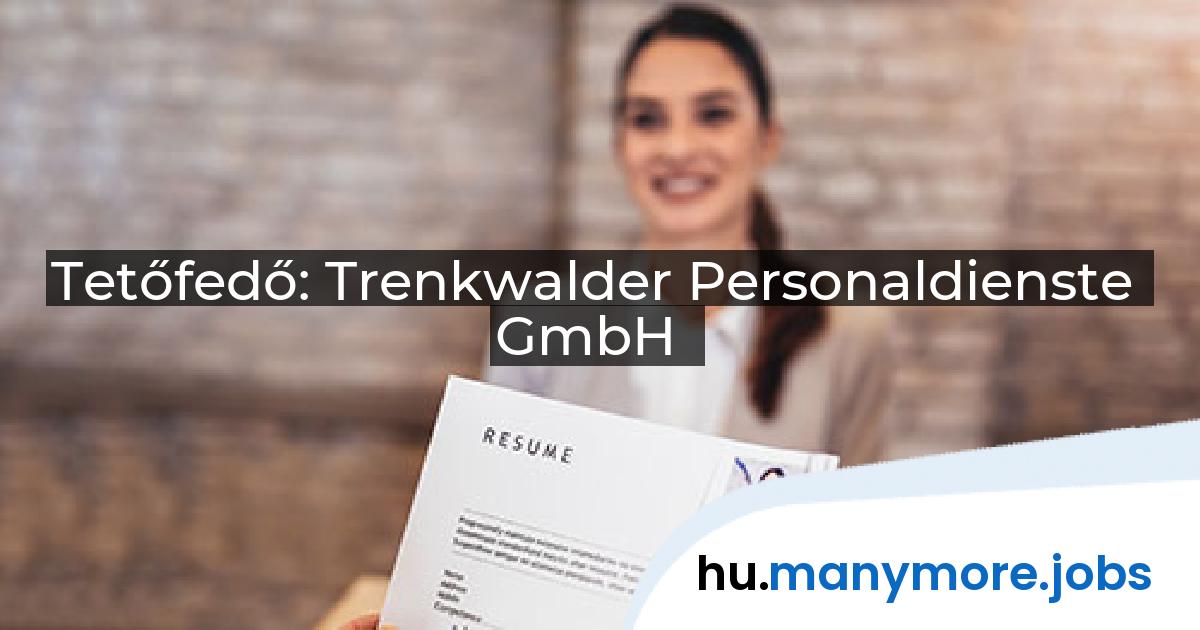 Tetőfedő: Trenkwalder Personaldienste GmbH | manymore.jobs